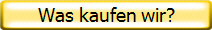Was kaufen wir?